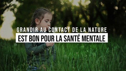 Passer du temps dans la nature durant l’enfance est lié à une meilleure santé mentale à l’âge adulte