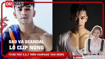 Sao Việt khốn đốn vì bị nghi lộ clip nóng | Bản tin Oh!man - Số 6