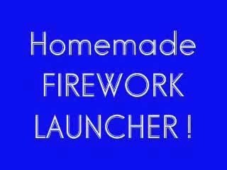 FIREWORK LAUNCHER !! how to build one