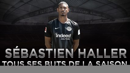 Eintracht Francfort : Les 15 buts de Sébastien Haller