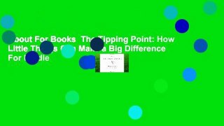 About For Books  The Tipping Point: How Little Things Can Make a Big Difference  For Kindle