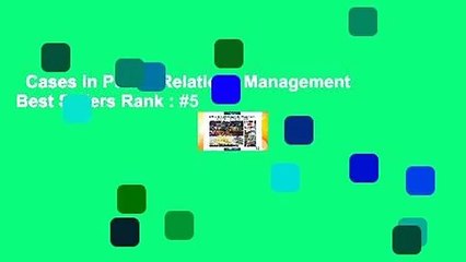Cases in Public Relations Management  Best Sellers Rank : #5