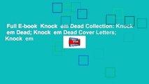 Full E-book  Knock  em Dead Collection: Knock  em Dead; Knock  em Dead Cover Letters; Knock  em
