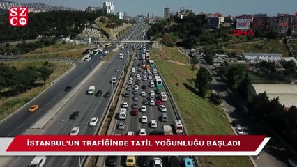 İstanbul'un trafiğinde tatil yoğunluğu başladı