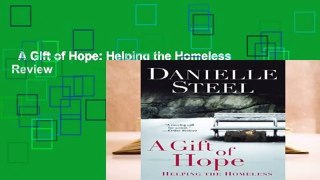 A Gift of Hope: Helping the Homeless  Review