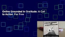 Online Grounded in Gratitude: A Call to Action  For Free