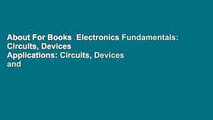 About For Books  Electronics Fundamentals: Circuits, Devices   Applications: Circuits, Devices and