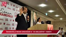 İmamoğlu’ndan Erdoğan’a “25 Belediye” yanıtı