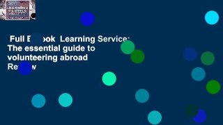 Full E-book  Learning Service: The essential guide to volunteering abroad  Review
