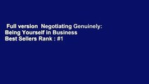 Full version  Negotiating Genuinely: Being Yourself in Business  Best Sellers Rank : #1