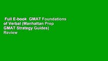 Full E-book  GMAT Foundations of Verbal (Manhattan Prep GMAT Strategy Guides)  Review