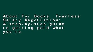 About For Books  Fearless Salary Negotiation: A step-by-step guide to getting paid what you re