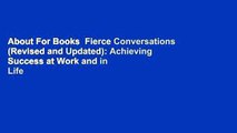 About For Books  Fierce Conversations (Revised and Updated): Achieving Success at Work and in Life