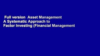 Full version  Asset Management A Systematic Approach to Factor Investing (Financial Management