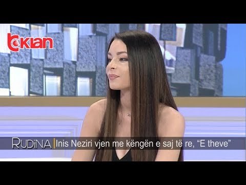 Rudina - Inis Neziri vjen me kengen e saj te re E theve (31 maj 2019)