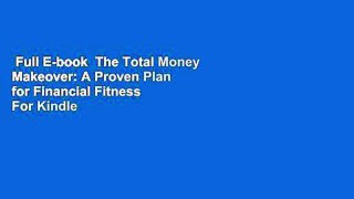 Full E-book  The Total Money Makeover: A Proven Plan for Financial Fitness  For Kindle