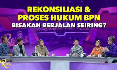 Download Video: Rekonsiliasi & Proses Hukum BPN, Bisakah Seiring? | Jokowi dan Prabowo, Kapan Bertemu? - ROSI (5)