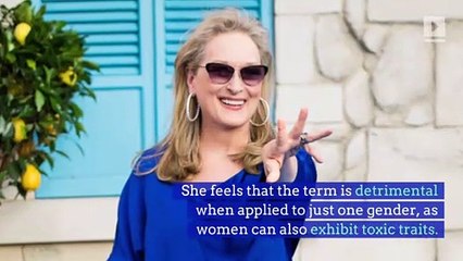 Meryl Streep Does Not Agree With the Term ‘Toxic Masculinity’