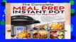 The Complete Meal Prep Instant Pot Cookbook for Beginners: Tasty, Healthy and Delicious Instant