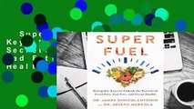 Superfuel: Ketogenic Keys to Unlock the Secrets of Good Fats, Bad Fats, and Great Health  Best