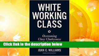 White Working Class: Overcoming Class Cluelessness in America  Best Sellers Rank : #1