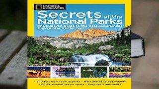 Online National Geographic Secrets of the National Parks: The Experts  Guide to the Best