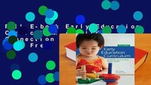 Full E-book Early Education Curriculum: A Child's Connection to the World  For Free