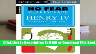 Full E-book Henry IV, Parts One and Two (No Fear Shakespeare)  For Online