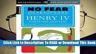 Full E-book Henry IV, Parts One and Two (No Fear Shakespeare)  For Free