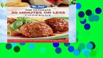 [Read] Mr. Food Test Kitchen - The Ultimate 30 Minutes or Less Cookbook: More Than 130