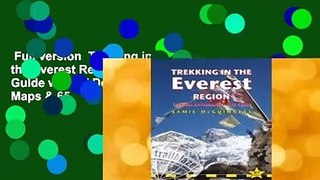 Full version  Trekking in the Everest Region: Practical Guide with 27 Detailed Route Maps & 65