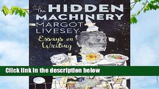 About For Books  The Hidden Machinery: Essays on Writing Complete