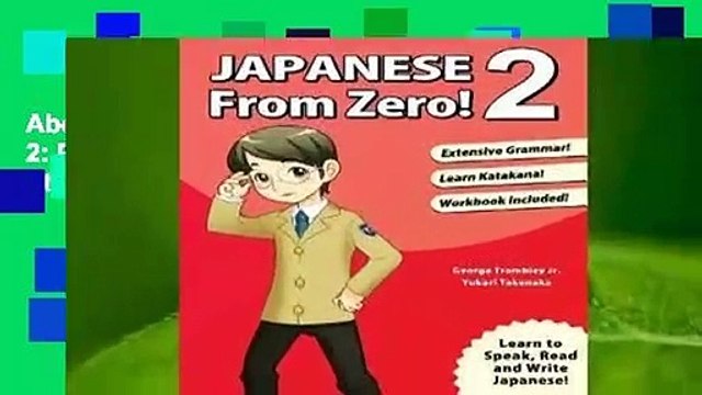 About For Books Japanese From Zero! 2: Proven Methods to Learn Japanese for Students and