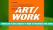 [Read] ART/WORK: Everything You Need to Know (and Do) As You Pursue Your Art Career  For Free