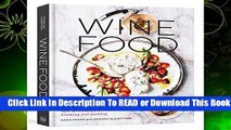 [Read] Wine Food: New Adventures in Drinking and Cooking  For Kindle