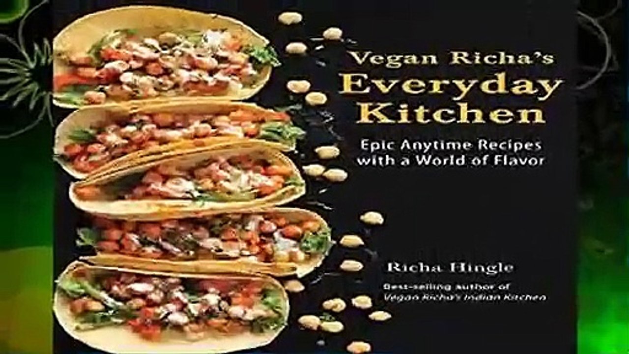 Online Vegan Richa s Everyday Kitchen: Epic Anytime Recipes with a World of Flavor  For Kindle