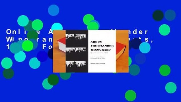 Online Arbus Friedlander Winogrand: New Documents, 1967 For Trial