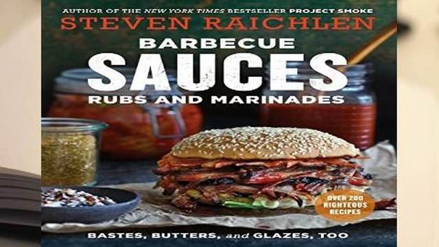 [Read] Barbecue Sauces, Rubs, and Marinades Bastes, Butters Glazes, Too (2nd Edition) For Free