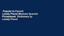 Popular to Favorit  Lonely Planet Mexican Spanish Phrasebook  Dictionary by Lonely Planet