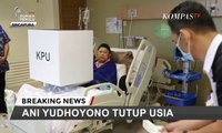 [TERKINI] Ani Yudhoyono Meninggal Dunia