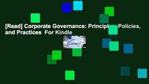 [Read] Corporate Governance: Principles, Policies, and Practices  For Kindle