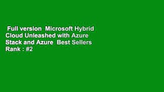 Full version  Microsoft Hybrid Cloud Unleashed with Azure Stack and Azure  Best Sellers Rank : #2