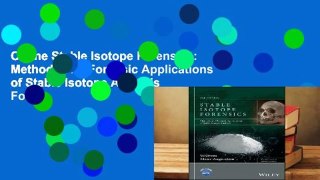 Online Stable Isotope Forensics: Methods and Forensic Applications of Stable Isotope Analysis  For