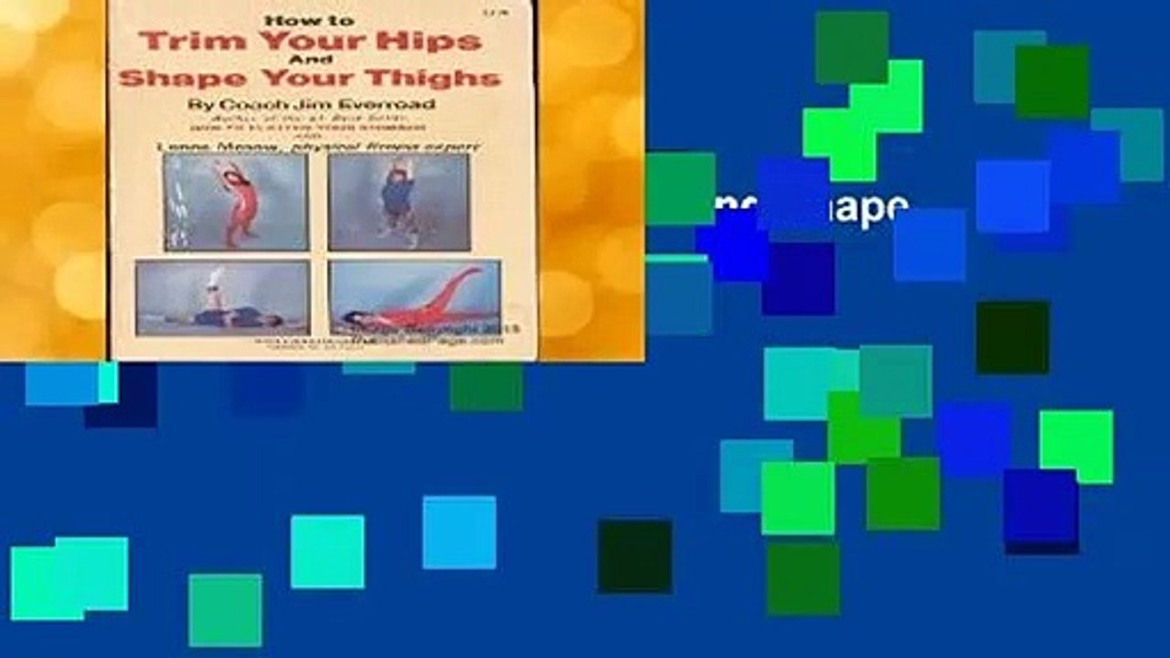 [Read] How to Trim Your Hips and Shape Your Thighs  For Free