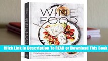 [Read] Wine Food: New Adventures in Drinking and Cooking  For Trial