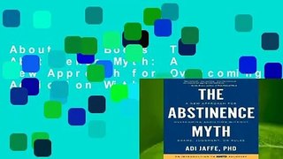 About For Books  The Abstinence Myth: A New Approach for Overcoming Addiction Without Shame,