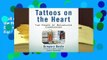 Full version  Tattoos on the Heart: The Power of Boundless Compassion  For Kindle