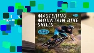 Full E-book Mastering Mountain Bike Skills 3rd Edition  For Full