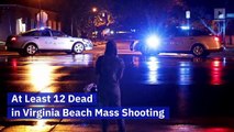 At Least 12 Dead in Virginia Beach Mass Shooting