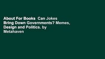 About For Books  Can Jokes Bring Down Governments? Memes, Design and Politics. by Metahaven